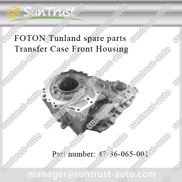 Spare parts for tunland foton 2017,Transfer Case Front Housing,47-36-065-001