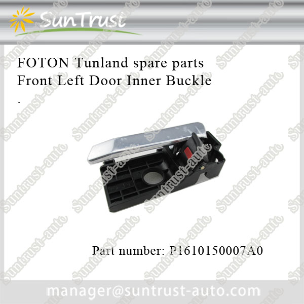 Full range of foton tunland accessories,Front left Door Inner Buckle,p1610150007a0